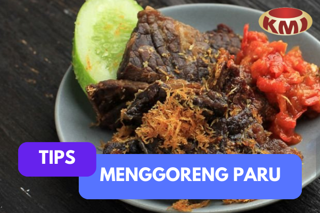 Menggoreng Paru yang Kering dan Renyah: Ini Tipsnya